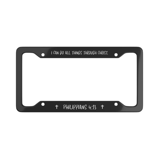 I Can Do All Things Through Christ License Plate Frame
