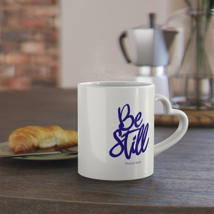 Be Still and Know Heart Handle Mug | Psalm 46:10 Scripture Mug